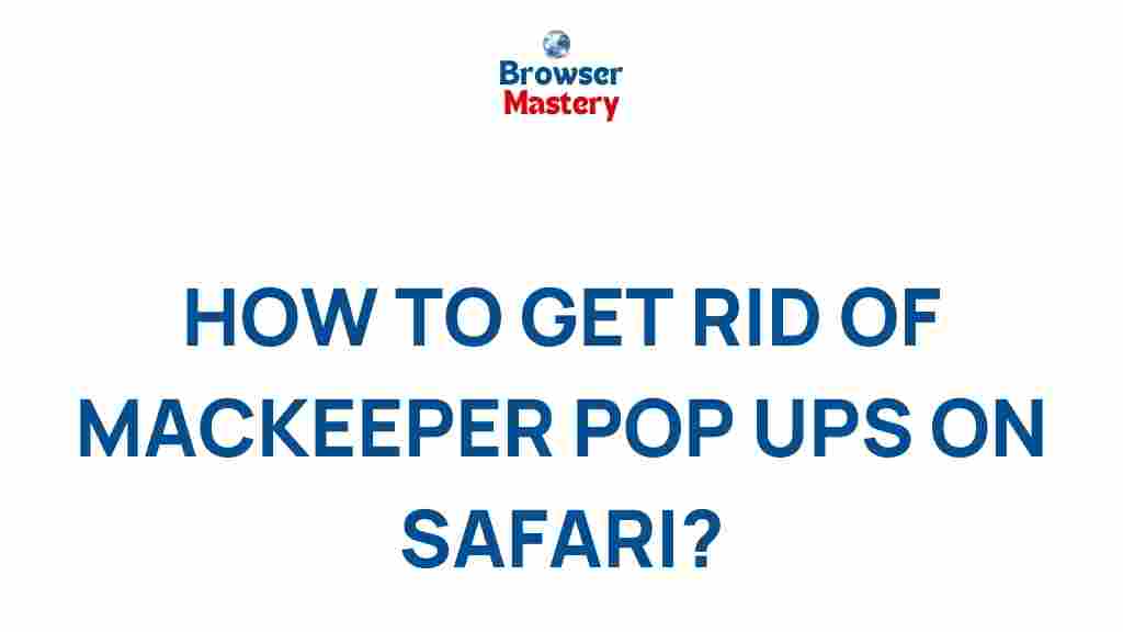 eliminate-mackeeper-pop-ups-safari