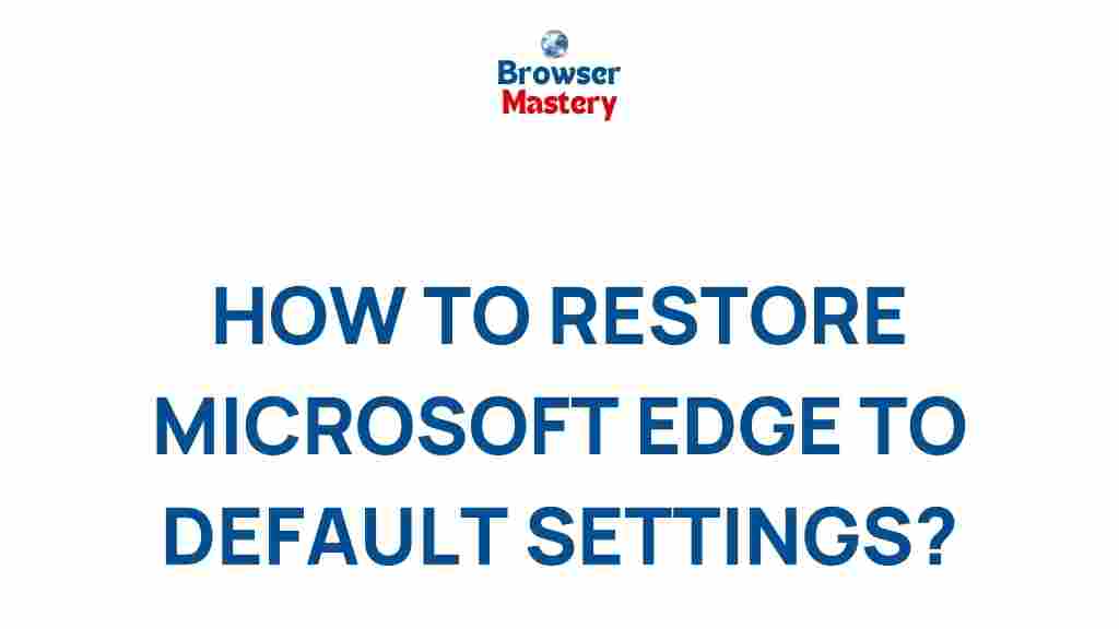 restore-microsoft-edge-default-settings