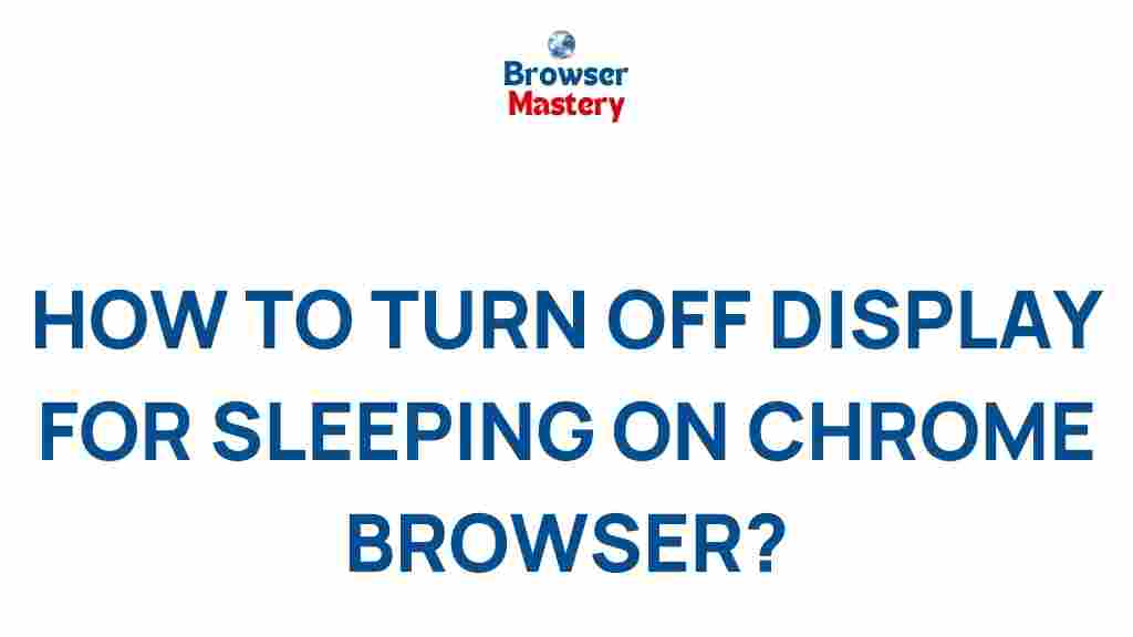 chrome-browser-display-sleeping