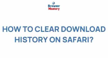 Uncover the Hidden Secrets of Safari’s Download History
