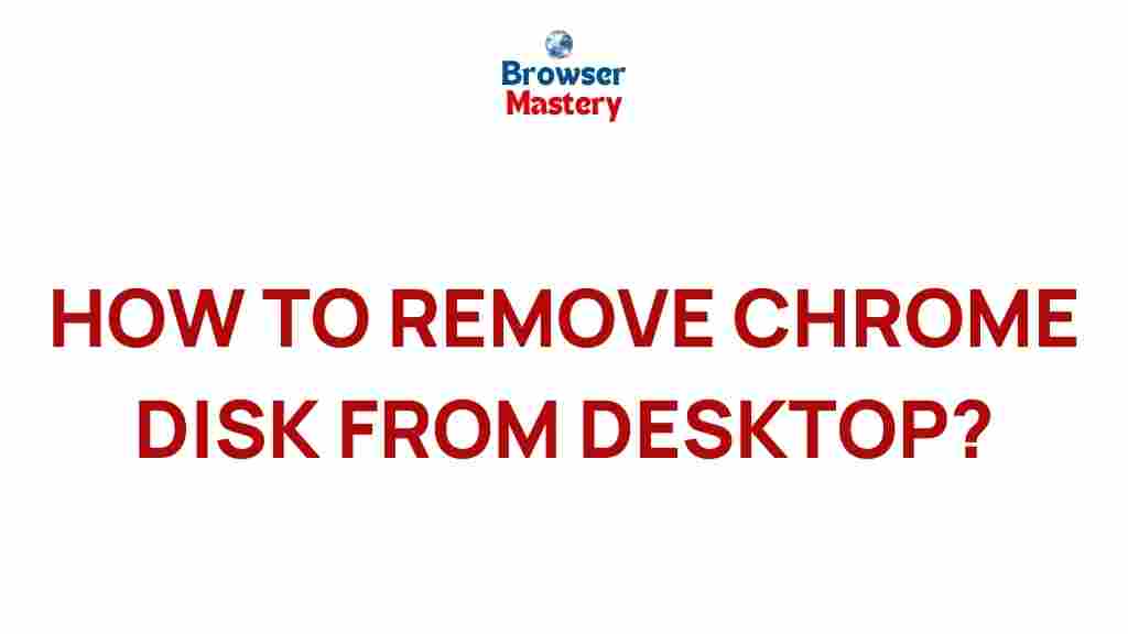 chrome-disks-removal-guide
