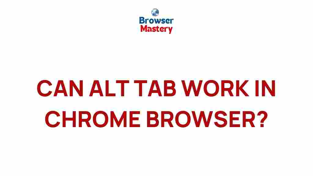 alt-tab-chrome-browser