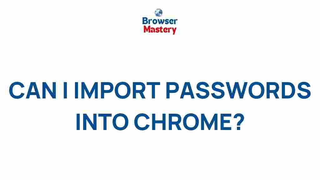 chrome-import-passwords