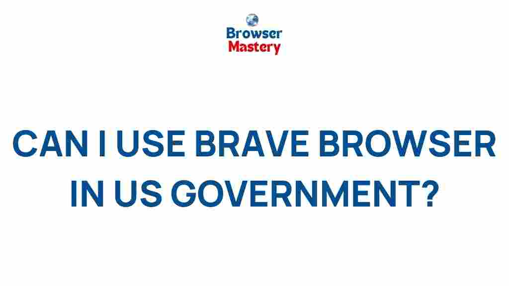 brave-browser-us-government