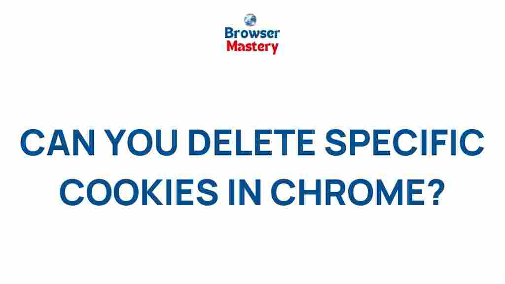 delete-specific-cookies-chrome