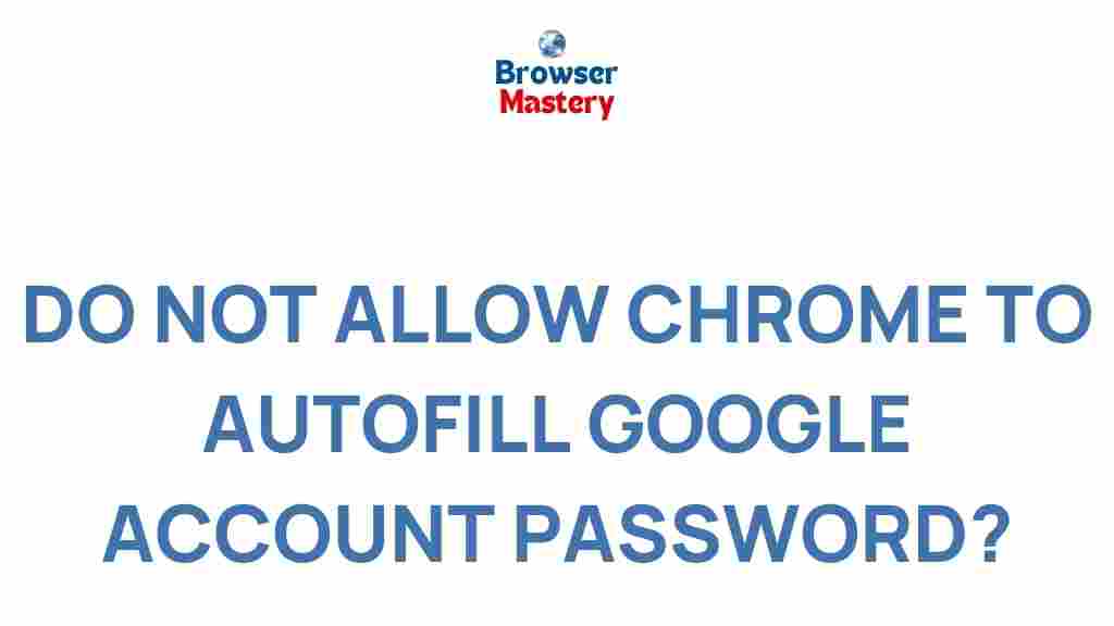 chrome-autofill-google-account-password