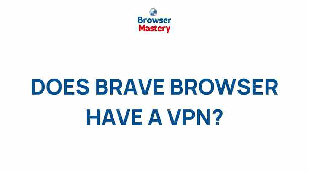 brave-browser-vpn-integration