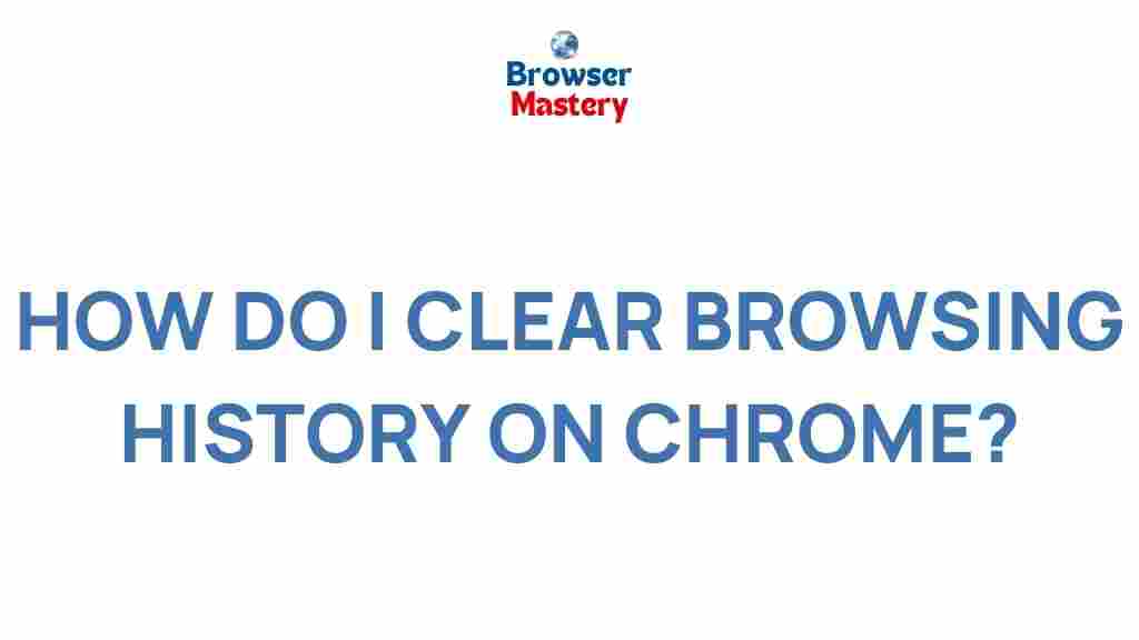 clear-browsing-history-chrome