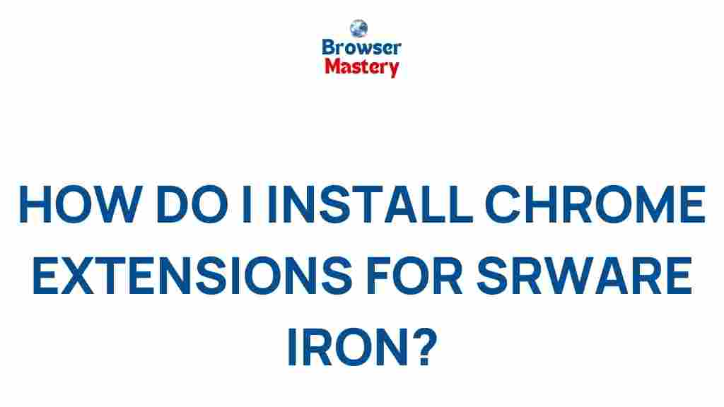 install-chrome-extensions-srware-iron