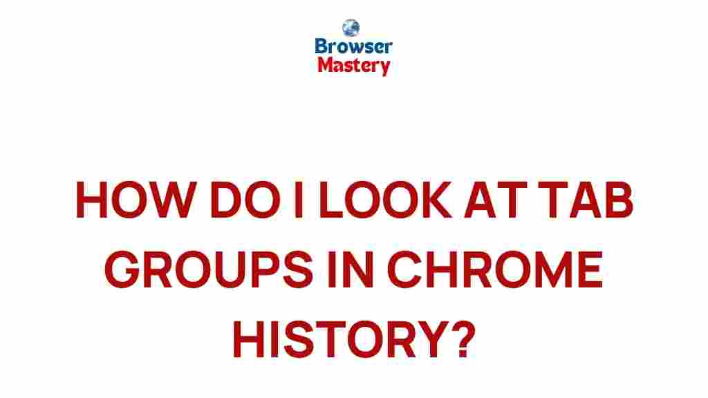 chrome-tab-groups-history