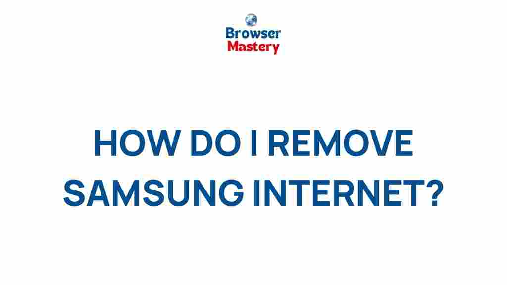 remove-samsung-internet
