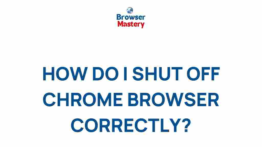 shut-off-chrome-browser