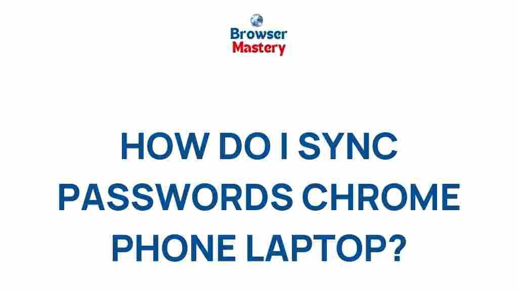 password-syncing-chrome-phone-laptop