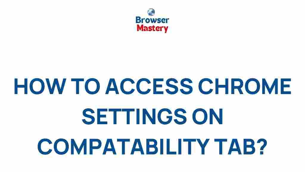 chrome-compatibility-settings-guide