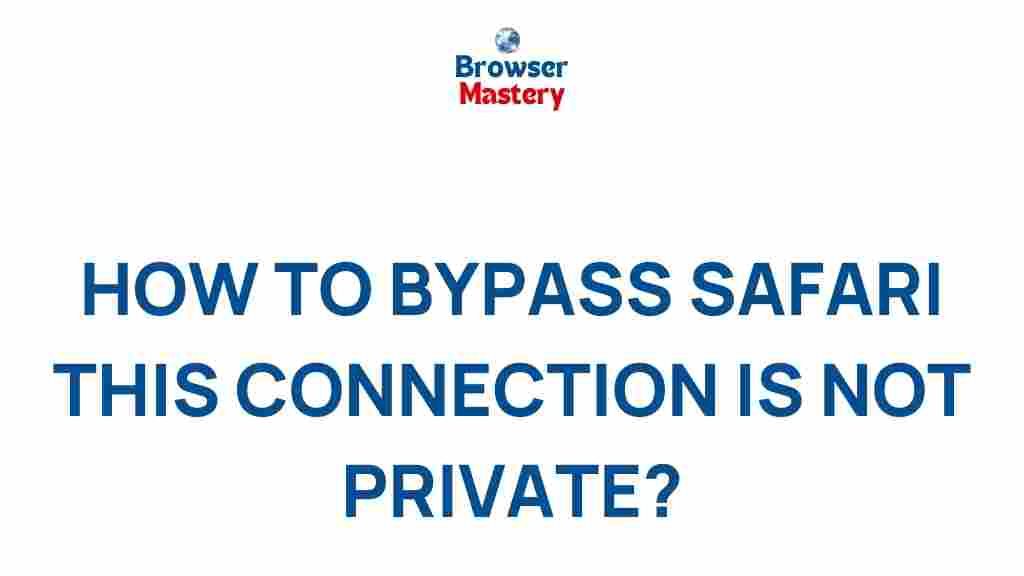bypass-safari-connection-private