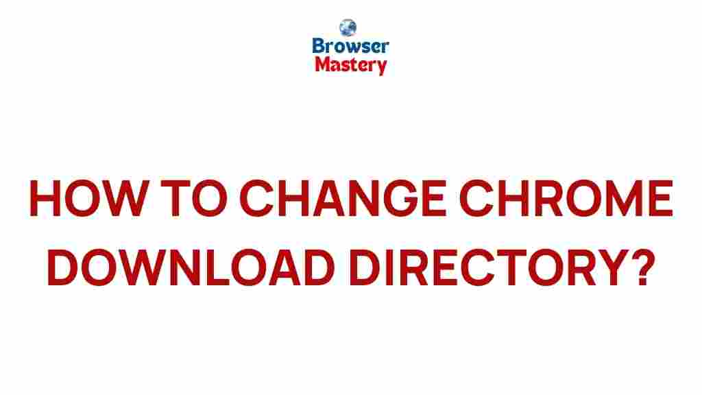 chrome-customize-download-directory