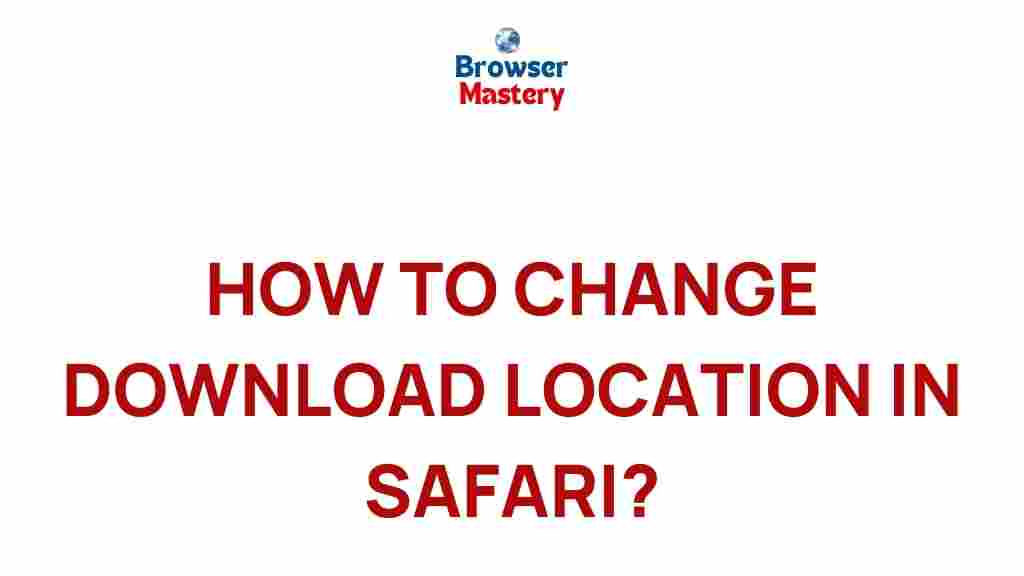 safari-download-location-secrets