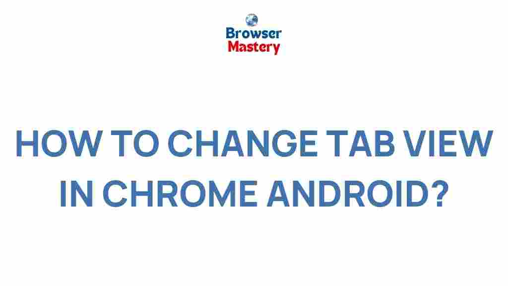 chrome-android-tab-view