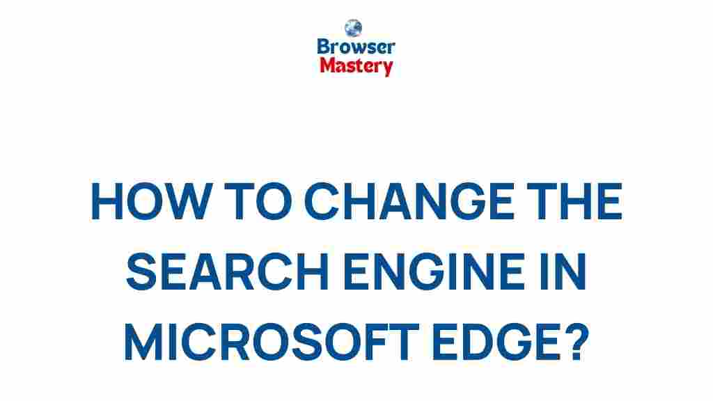 microsoft-edge-search-engine-customization