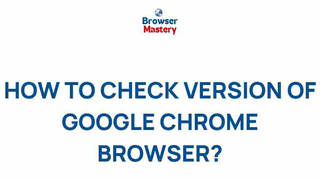 google-chrome-browser-version