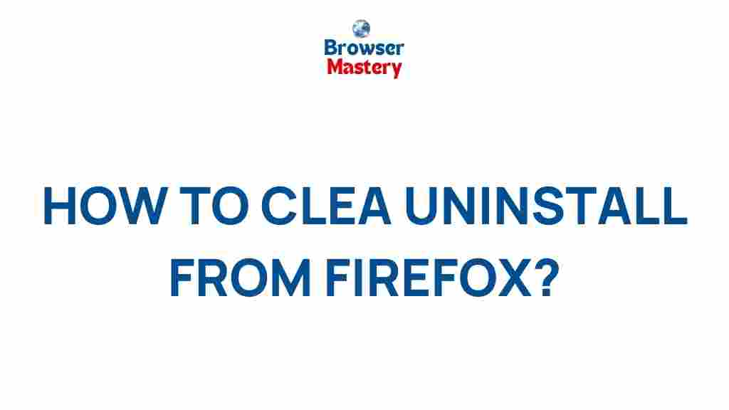 firefox-complete-uninstallation
