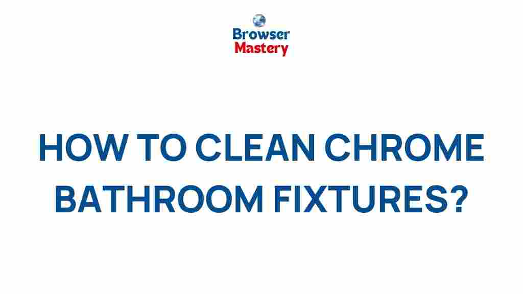 clean-chrome-bathroom-fixtures