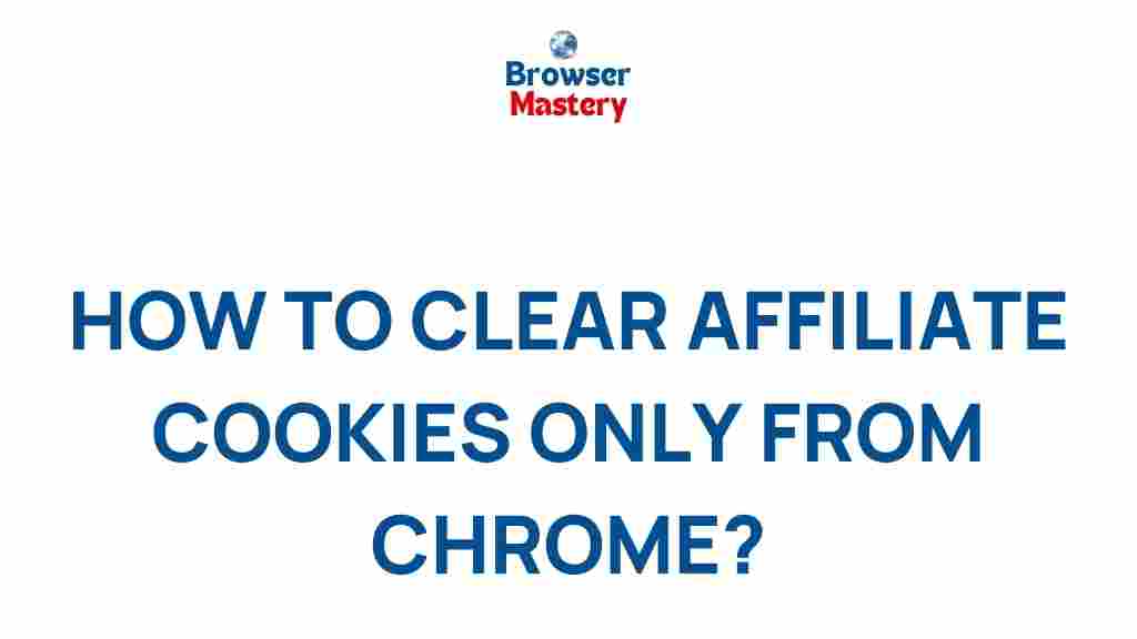clear-affiliate-cookies-chrome