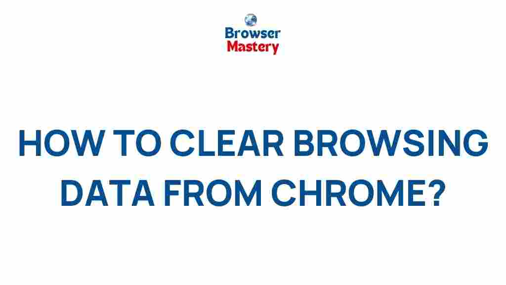 clearing-browsing-data-chrome