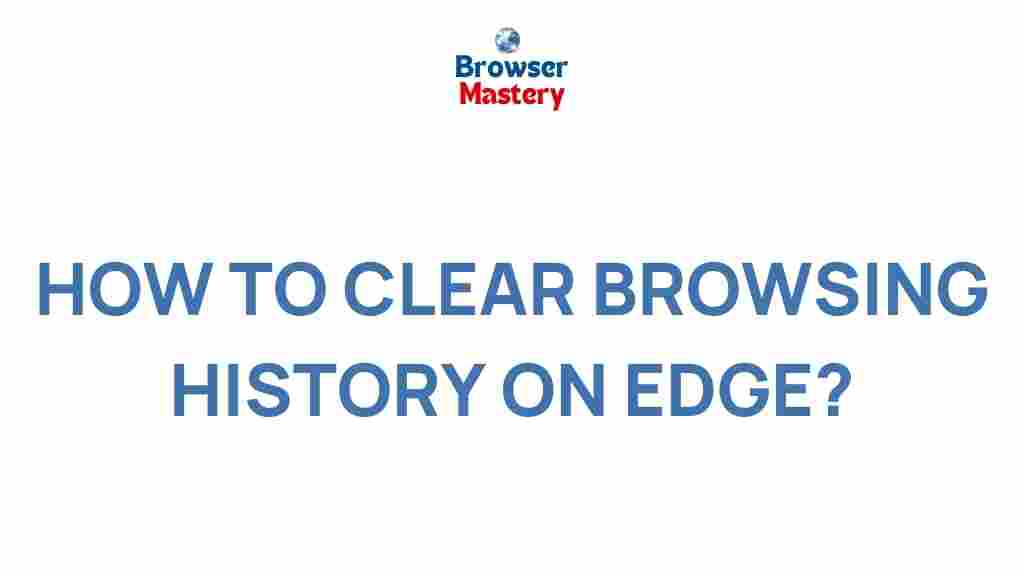 clearing-browsing-history-edge