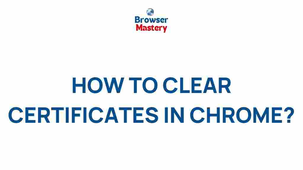 chrome-certificate-clearance