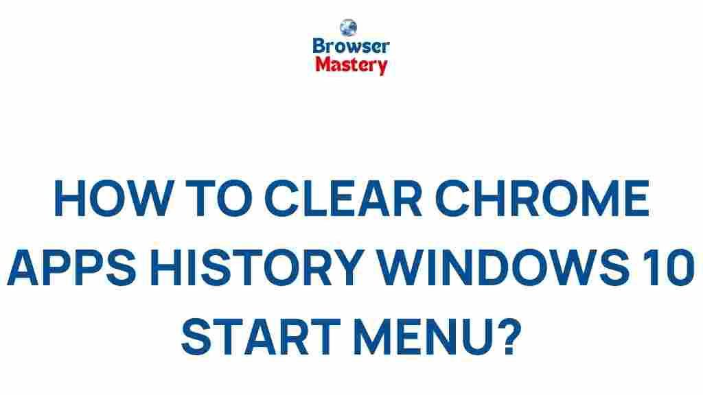 clear-chrome-apps-history-windows-10
