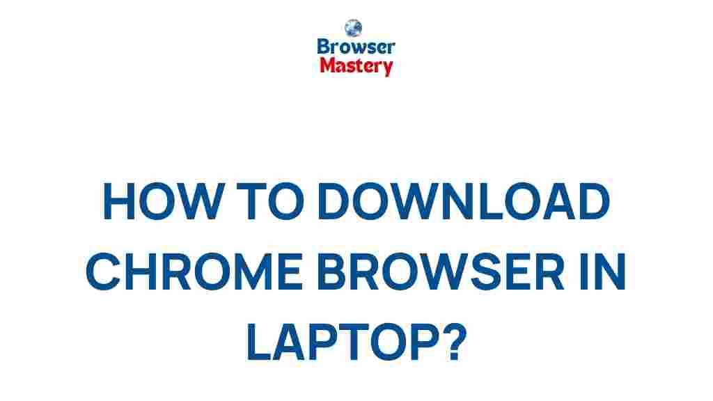 download-chrome-browser-laptop
