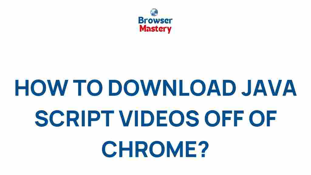 download-javascript-videos-chrome