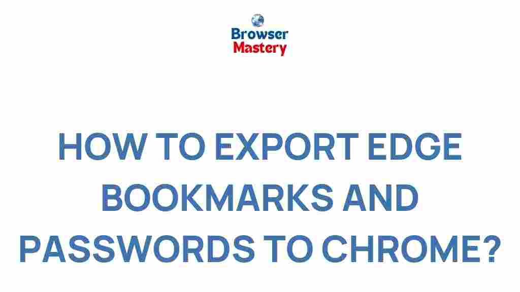 edge-bookmarks-passwords-transfer-chrome