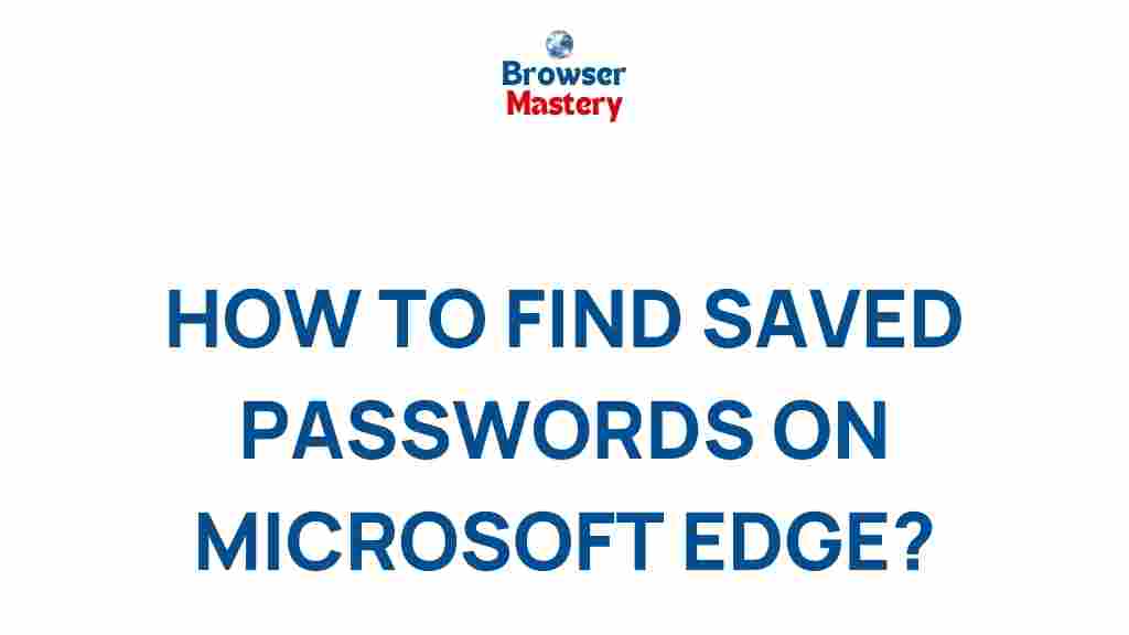 uncovering-hidden-secrets-saved-passwords-microsoft-edge
