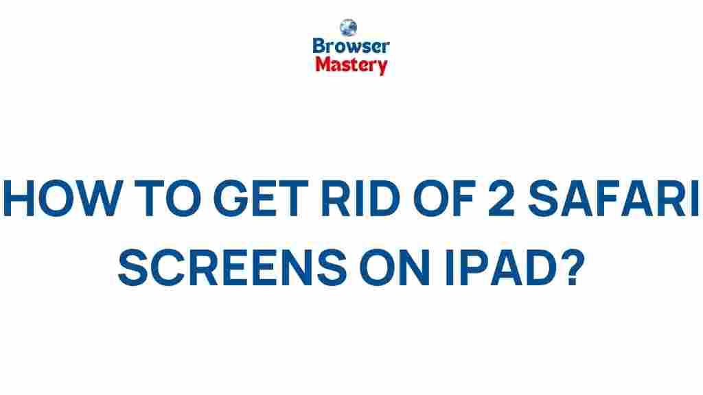 eliminate-duplicate-safari-screens-ipad
