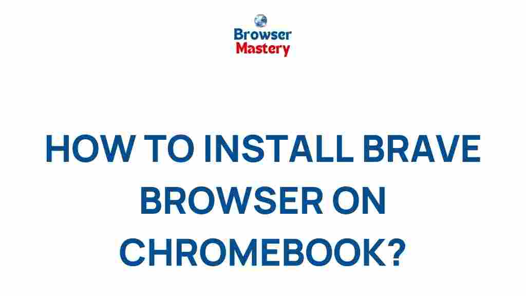 install-brave-browser-chromebook