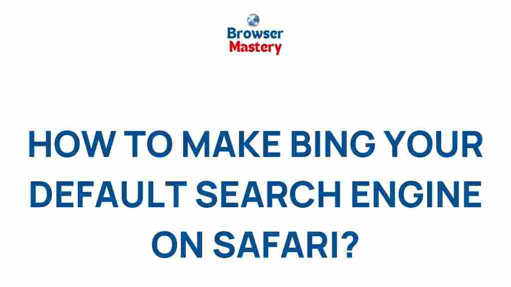 safari-bing-default-search-engine