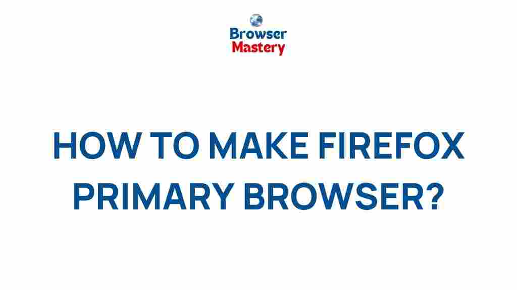 firefox-primary-browser-tips