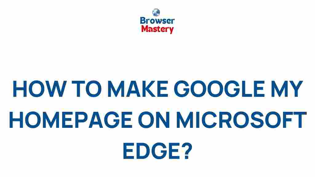 make-google-homepage-microsoft-edge