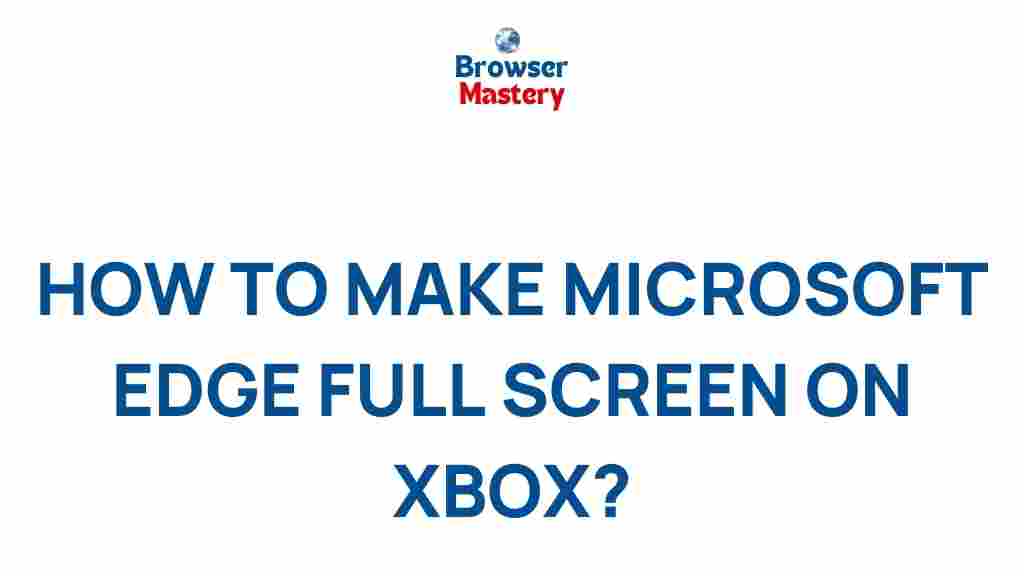 microsoft-edge-xbox-full-screen