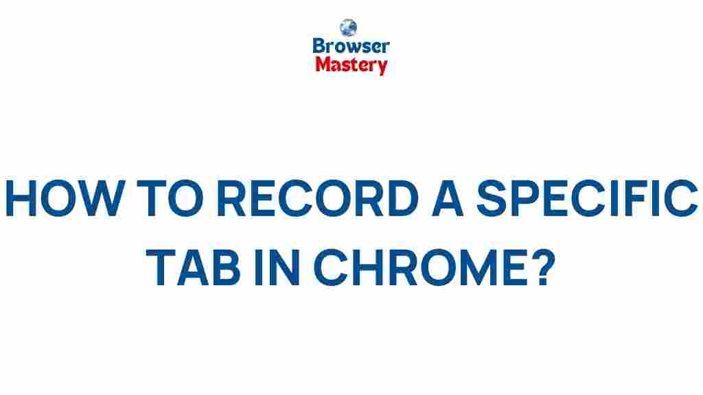 how-to-record-specific-tab-chrome