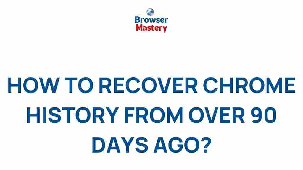 chrome-history-recovery-beyond-90-days
