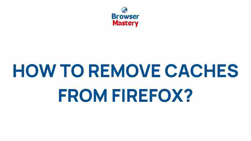 firefox-cache-management-tips