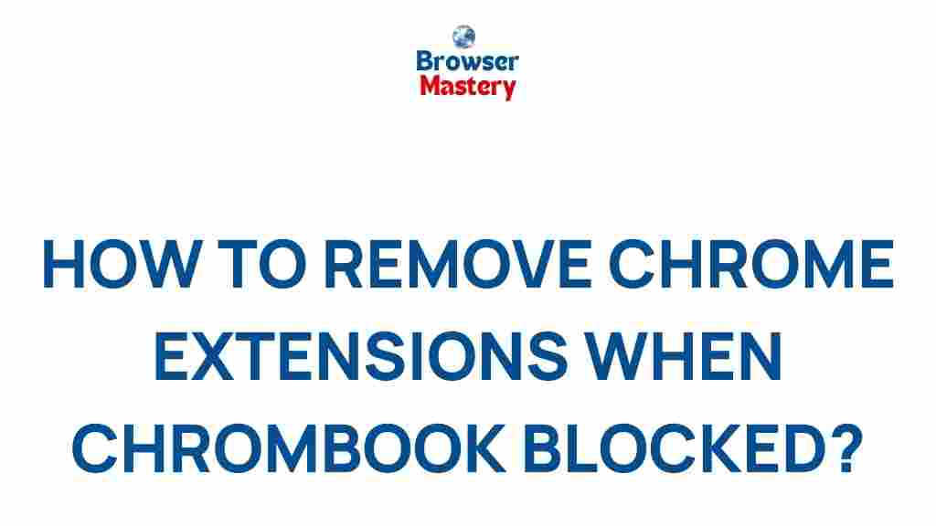removing-chrome-extensions-blocked-chromebooks