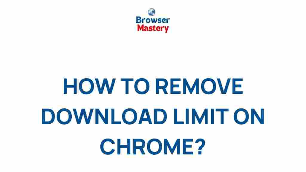 remove-download-limit-chrome