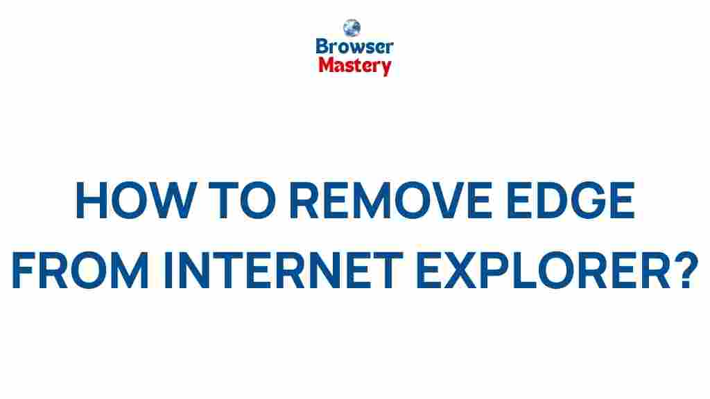 remove-microsoft-edge-from-internet-explorer