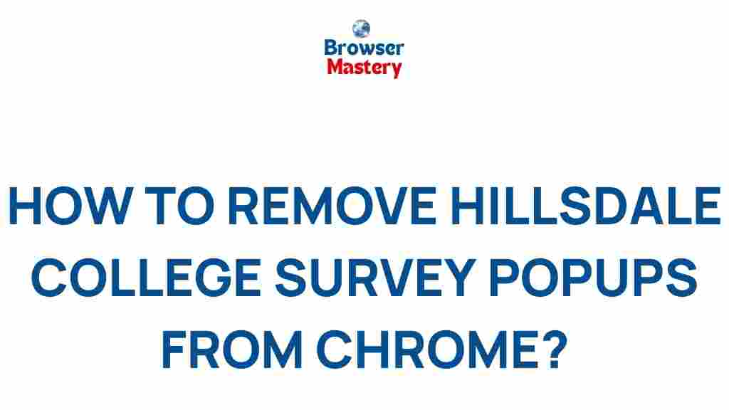 remove-hillsdale-college-survey-popups-chrome
