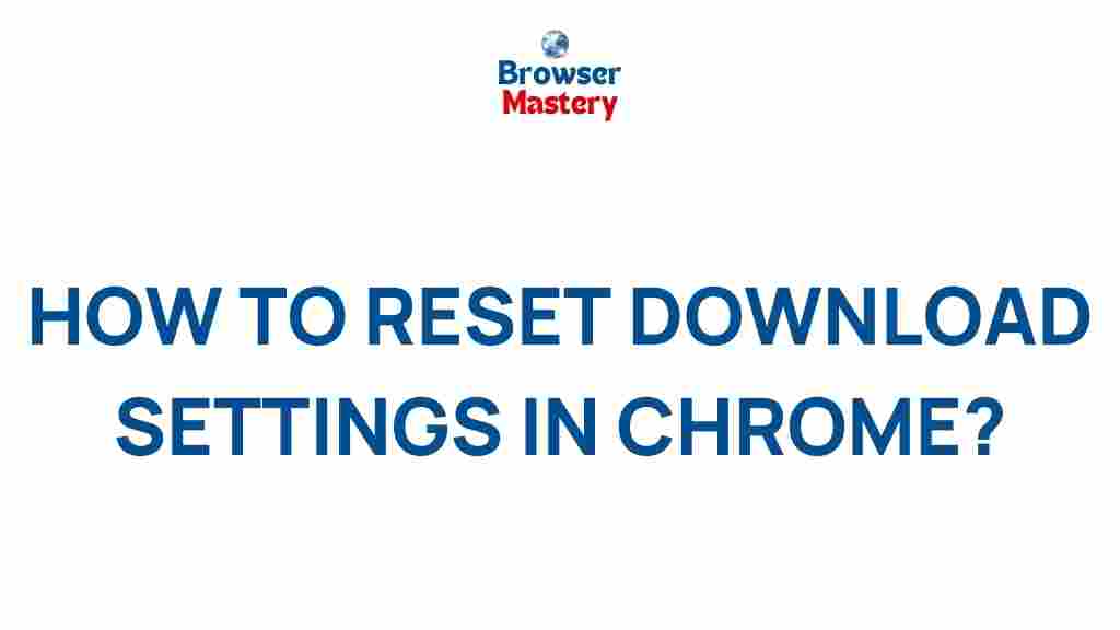 chrome-download-settings-tricks