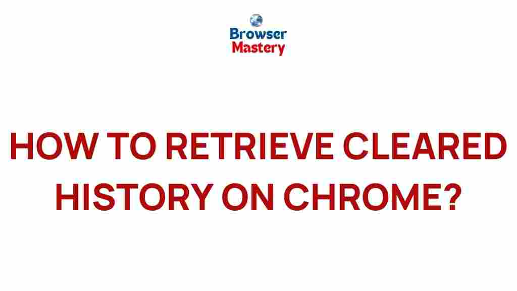 retrieve-cleared-history-chrome